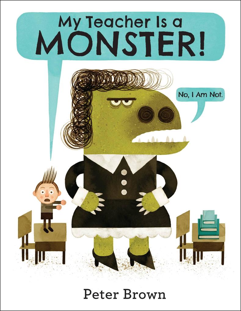 My Teacher Is a Monster! (No I Am Not.)