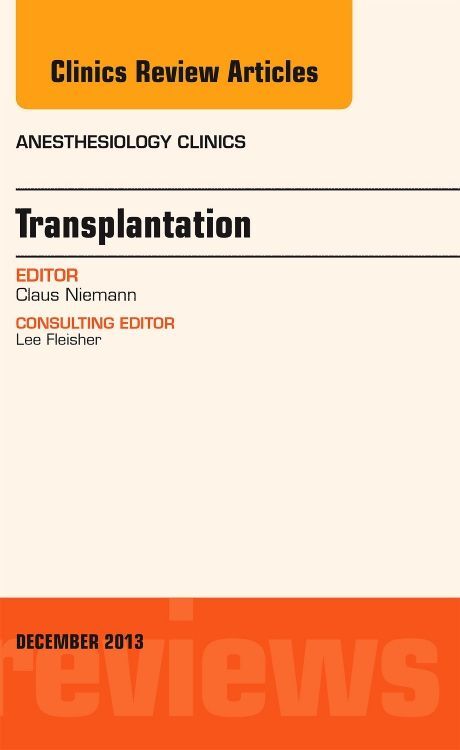 Transplantation An Issue of Anesthesiology Clinics