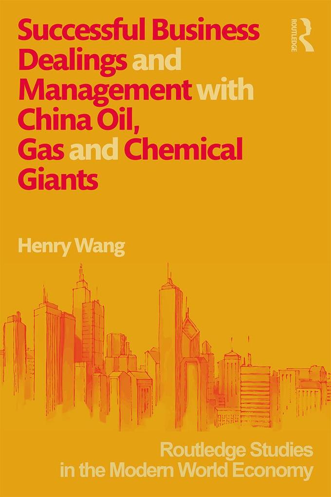 Successful Business Dealings and Management with China Oil Gas and Chemical Giants