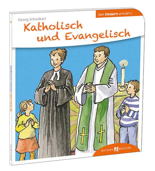 Image of Katholisch und Evangelisch den Kindern erklärt