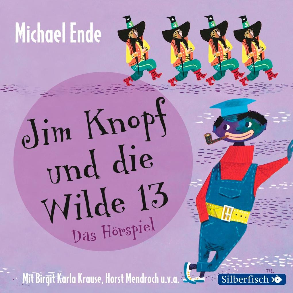 Jim Knopf und die Wilde 13 - Das Hörspiel - Michael Ende