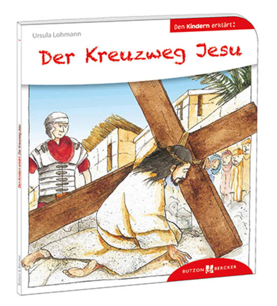 Image of Der Kreuzweg Jesu den Kindern erklärt