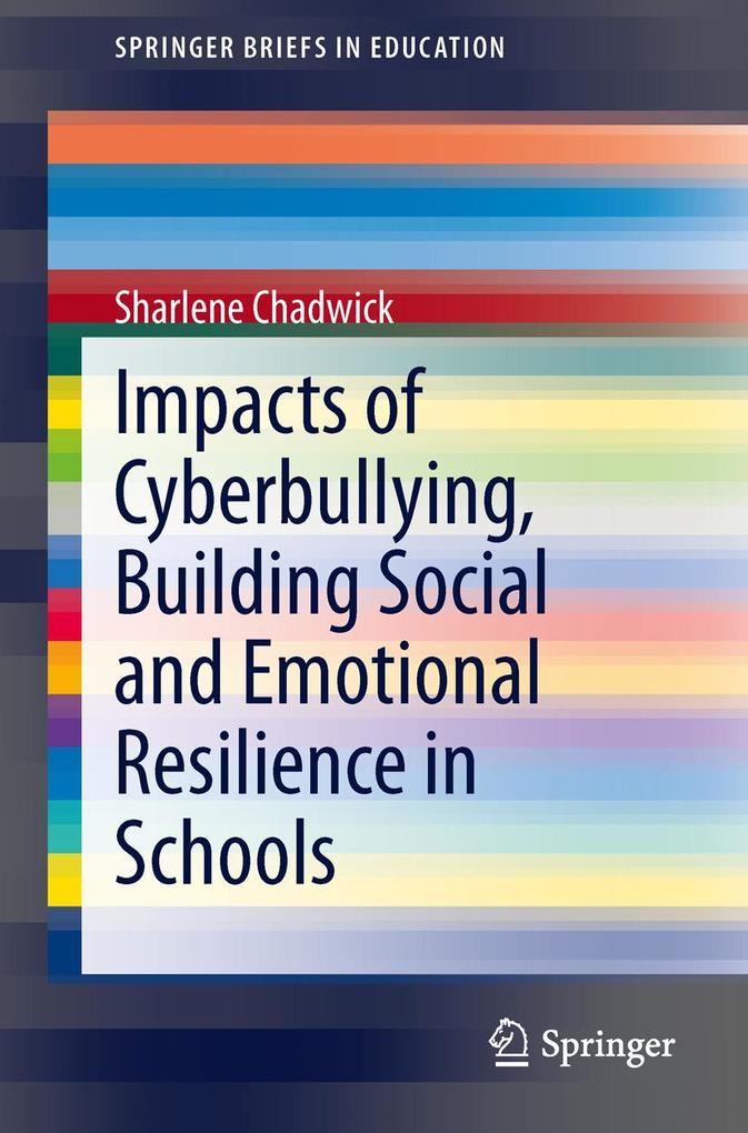 Impacts of Cyberbullying Building Social and Emotional Resilience in Schools