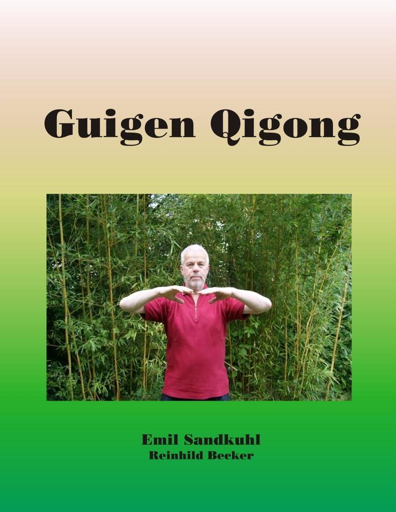 Guigen Qigong - Reinhild Becker/ Emil Sandkuhl