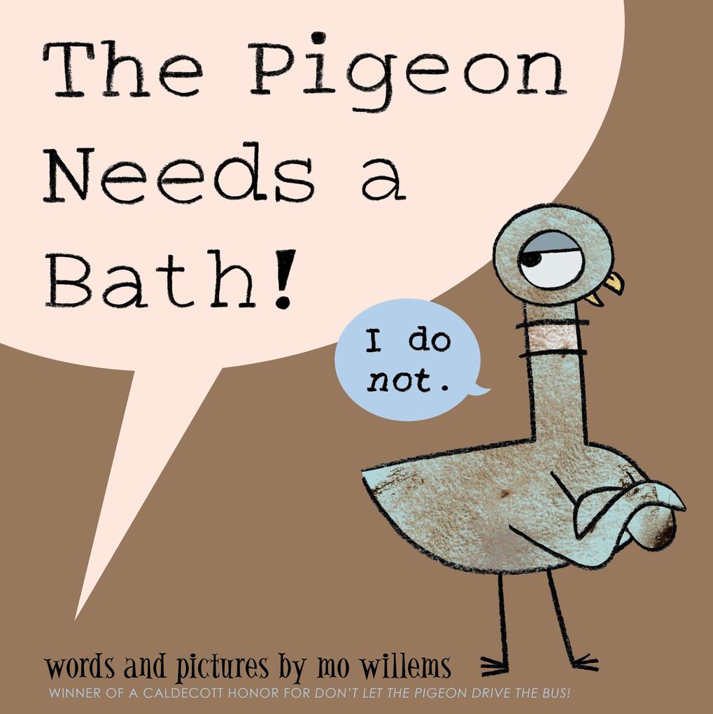 Pigeon Needs a Bath! The-Pigeon Series