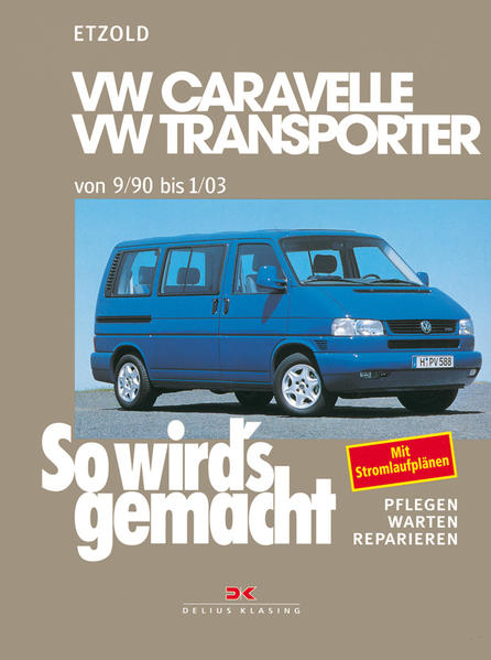 So wird‘s gemacht. T4: VW Caravelle / Transporter / Multivan / California von 9/90 bis 1/03