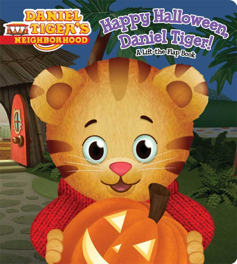 Happy Halloween Daniel Tiger!: A Lift-The-Flap Book