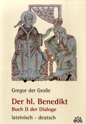 Der hl. Benedikt - Gregor der Große