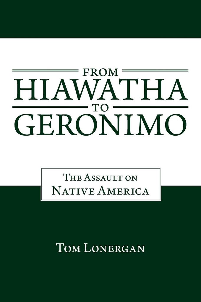 From Hiawatha to Geronimo