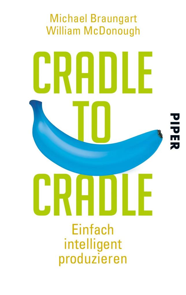 Cradle to Cradle - Michael Braungart/ William McDonough