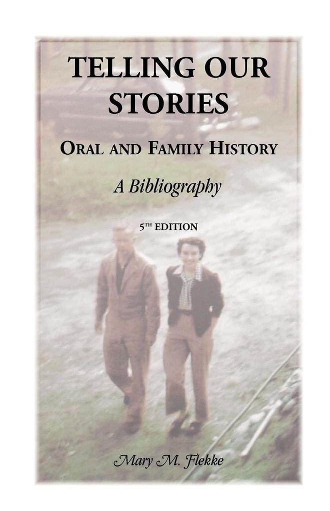 Telling Our Stories Oral and Family History