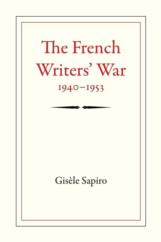 The French Writers' War 1940-1953