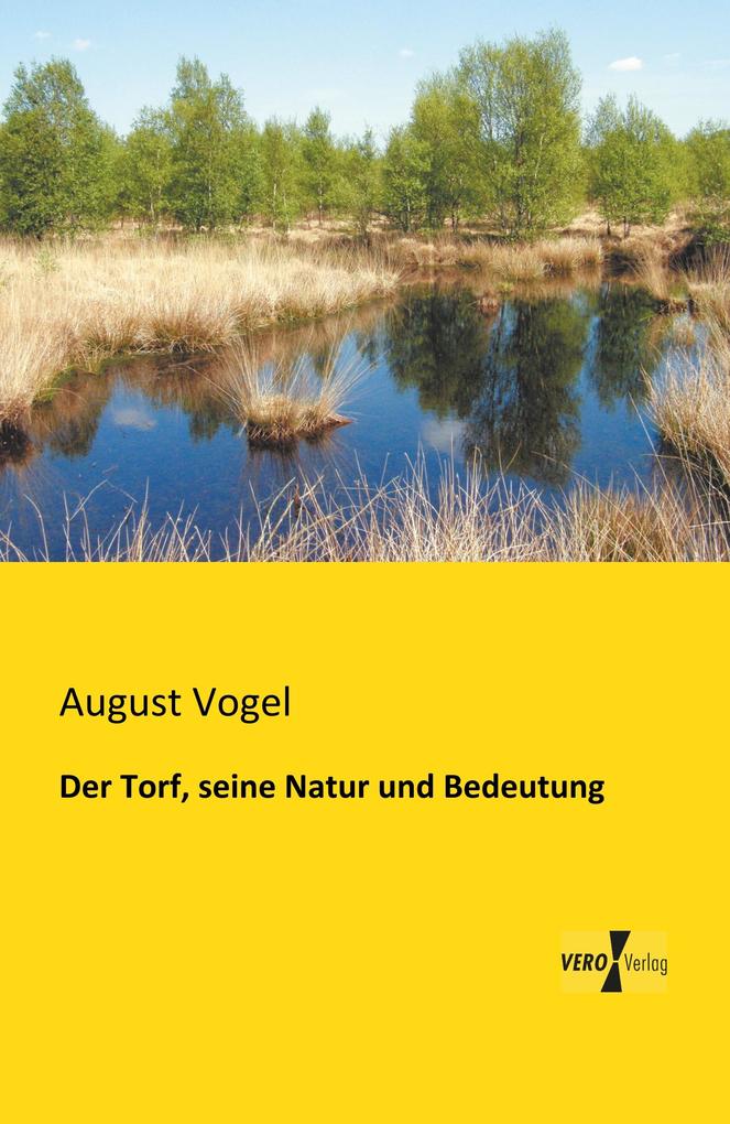 Der Torf seine Natur und Bedeutung
