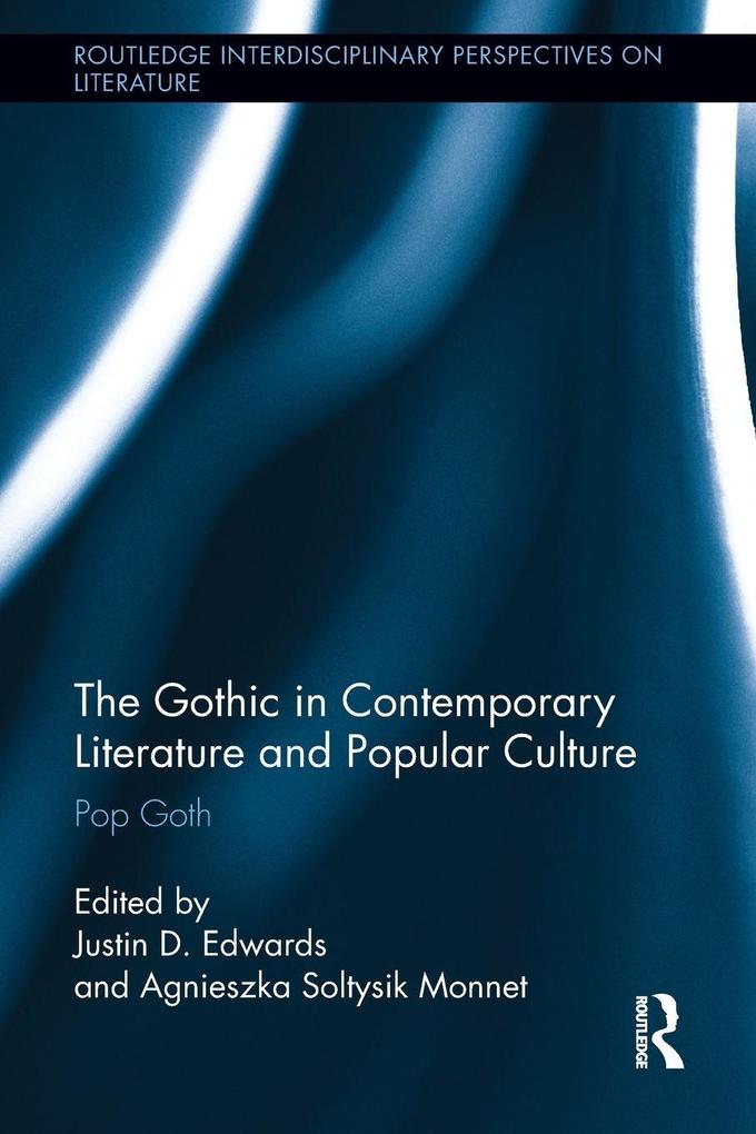 The Gothic in Contemporary Literature and Popular Culture
