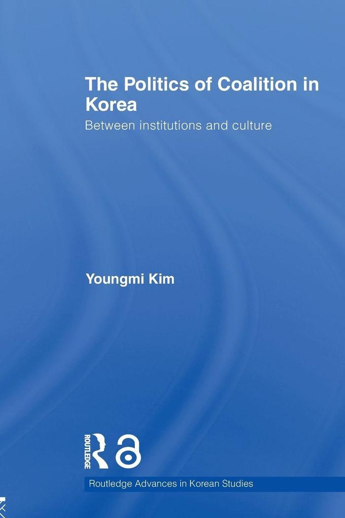 The Politics of Coalition in Korea