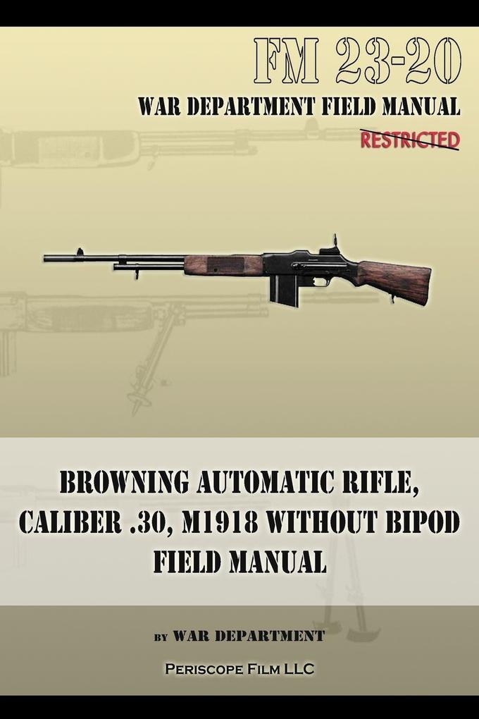 Browning Automatic Rifle Caliber .30 M1918 Without Bipod
