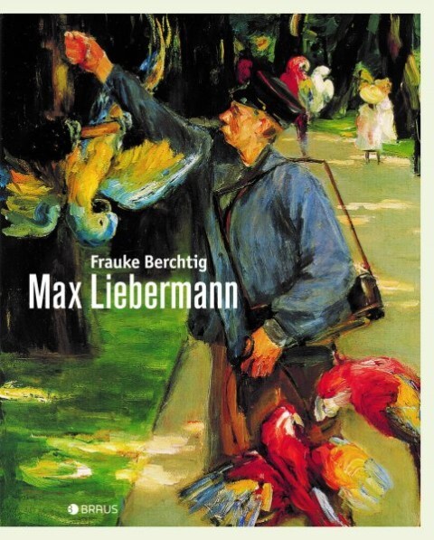 Max Liebermann - Frauke Berchtig