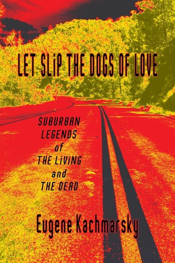 Let Slip the Dogs of Love