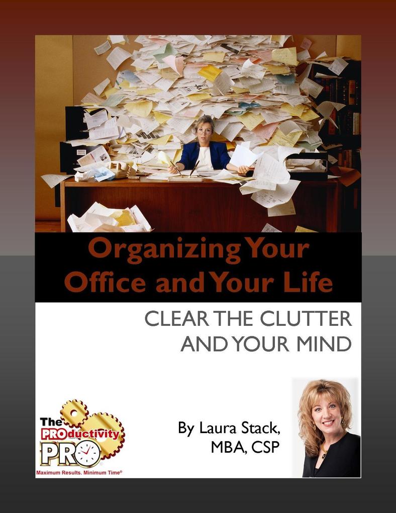 Organizing Your Office and Your Life