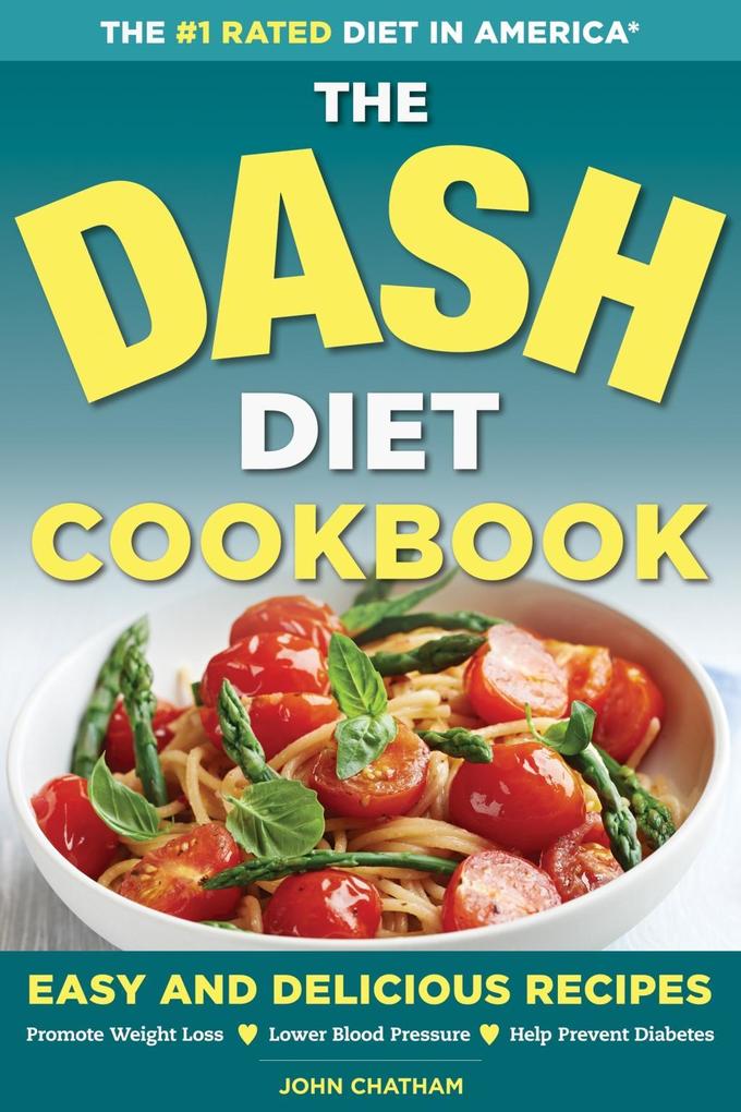 The DASH Diet Health Plan Cookbook