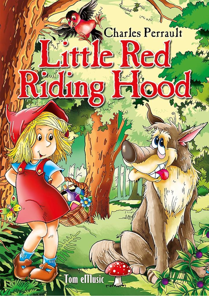 Little Red Riding Hood Picture Book for Children. An Illustrated Classic Fairy Tale by Charles Perrault