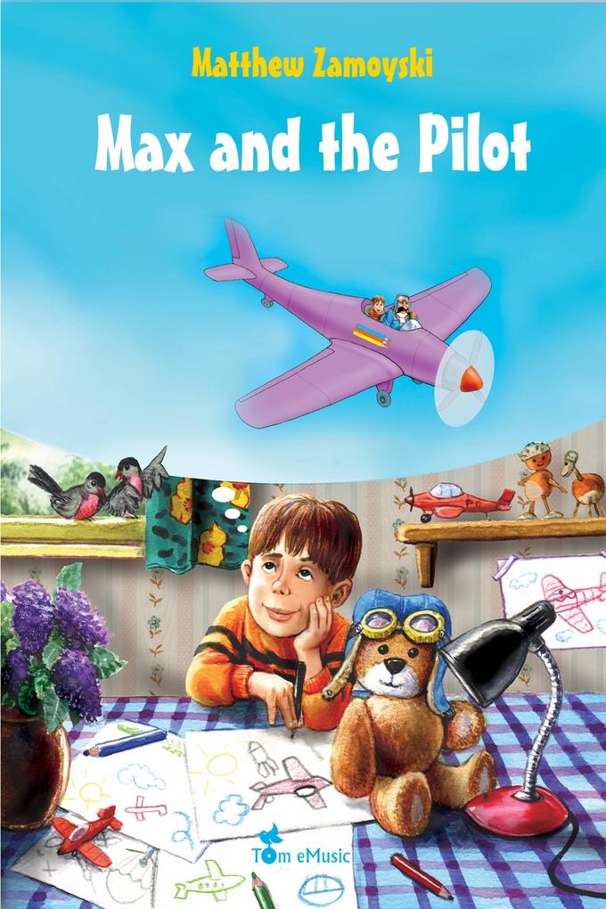 Max and the Pilot: An Illustrated Tale for Kids