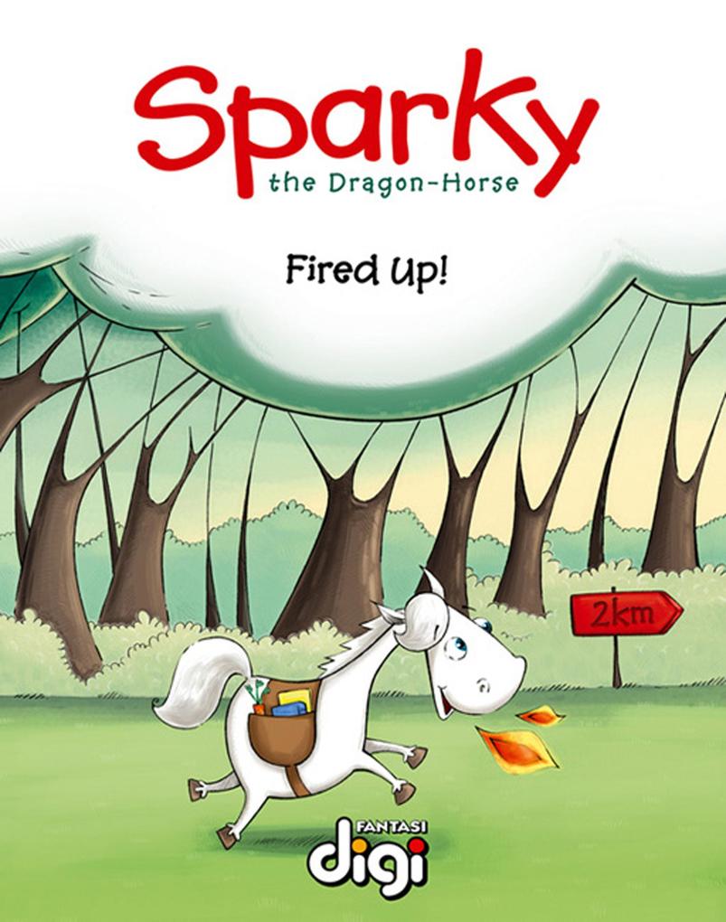 Sparky the Dragon-Horse: Fired Up!