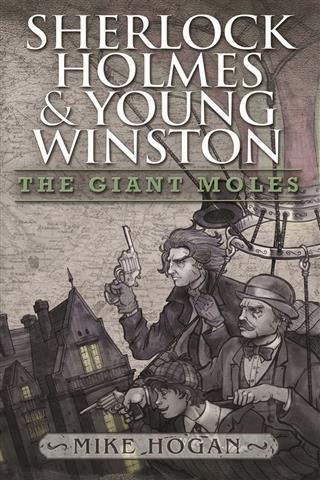 Sherlock Holmes and Young Winston - The Giant Moles