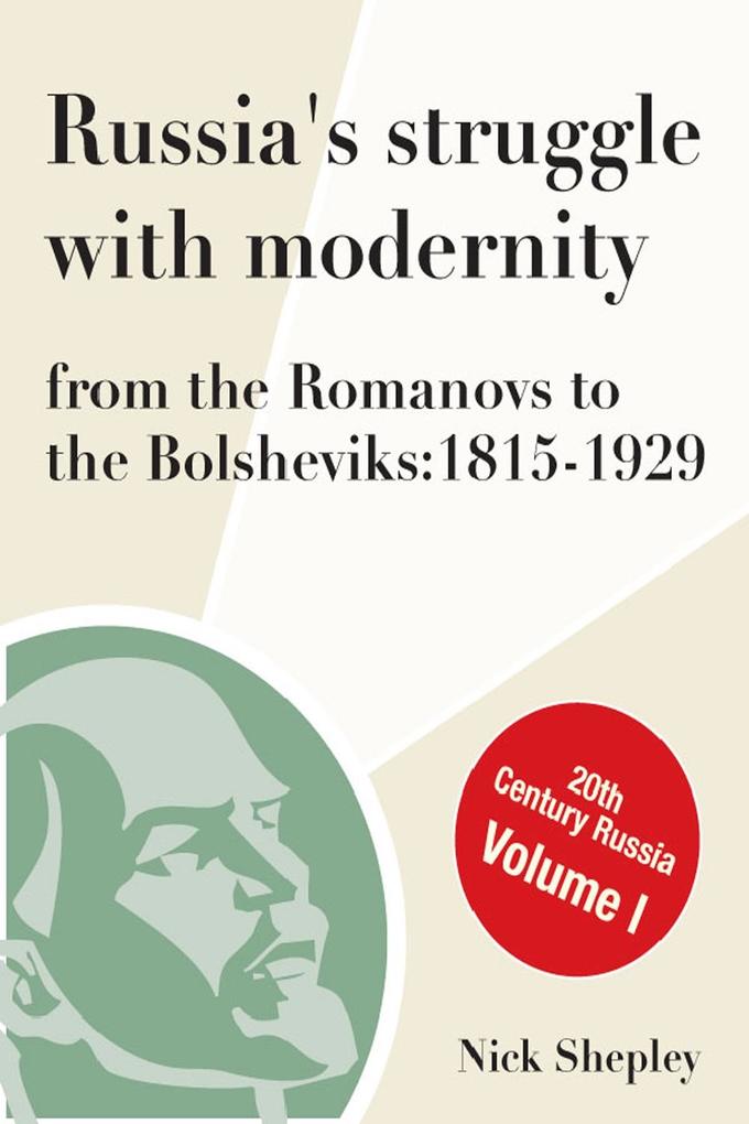 Russia‘s Struggle With Modernity 1815-1929