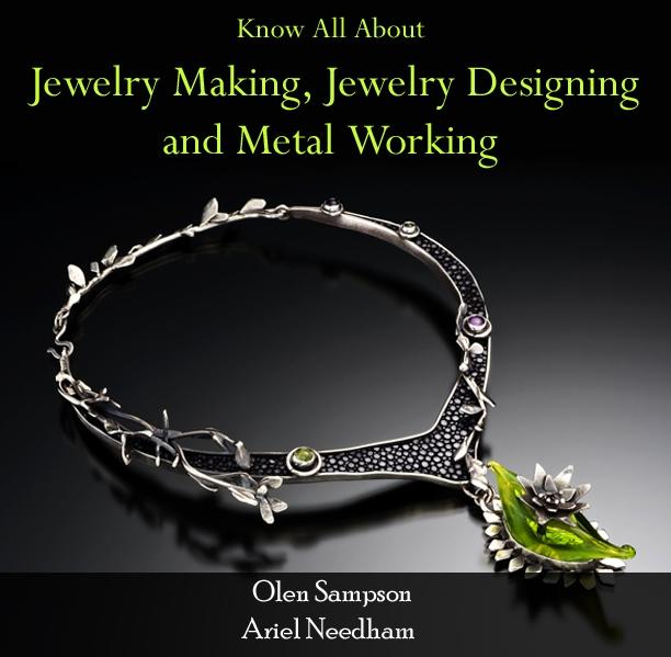 Know All About Jewelry Making Jewelry Designing and Metal Working