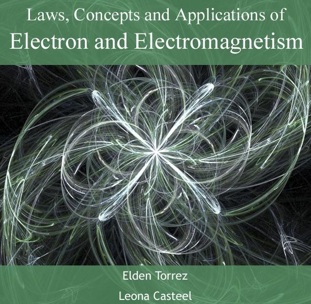 Laws Concepts and Applications of Electron and Electromagnetism