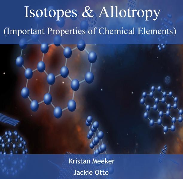Isotopes & Allotropy (Important Properties of Chemical Elements)