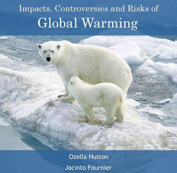 Impacts Controversies and Risks of Global Warming