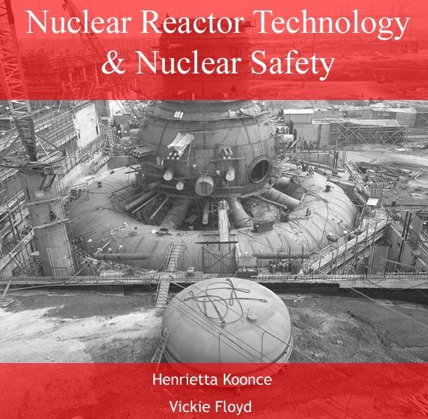 Nuclear Reactor Technology & Nuclear Safety