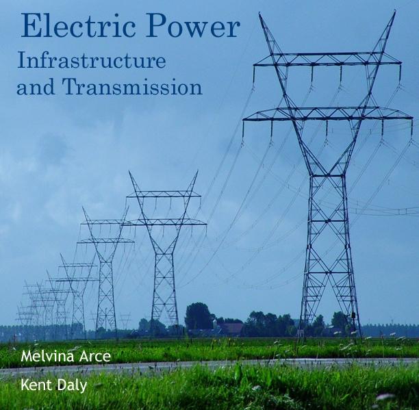 Electric Power Infrastructure and Transmission