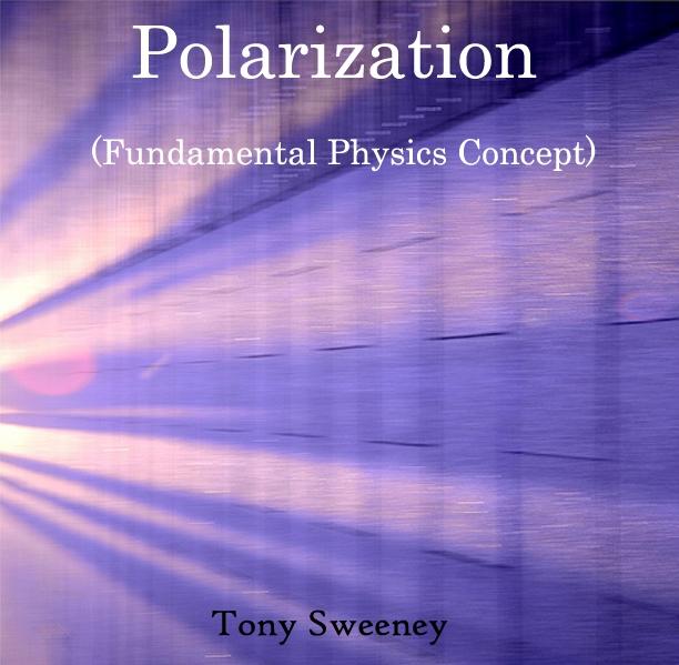 Polarization (Fundamental Physics Concept)