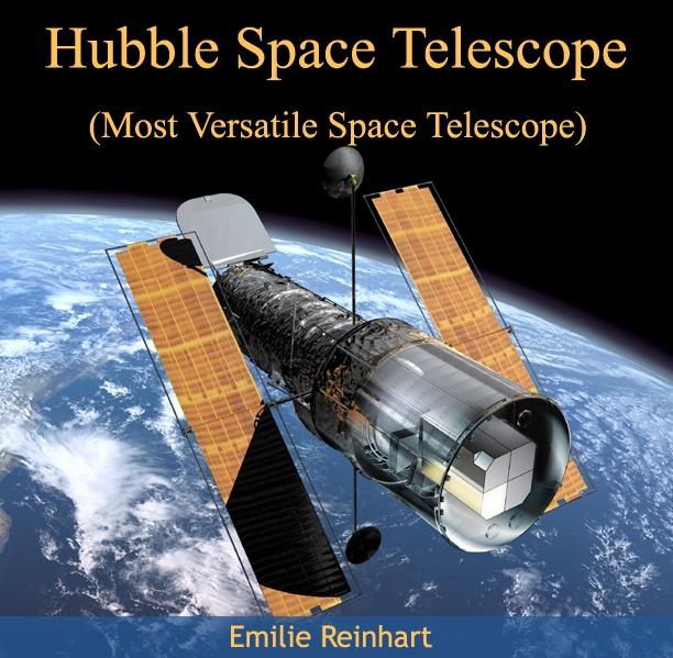 Hubble Space Telescope (Most Versatile Space Telescope)