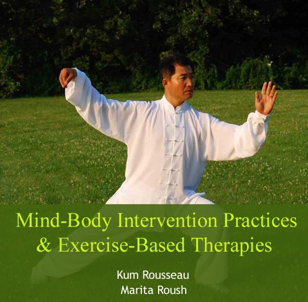 Mind-Body Intervention Practices & Exercise-Based Therapies