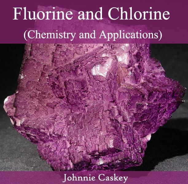 Fluorine and Chlorine (Chemistry and Applications)