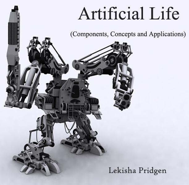 Artificial Life (Components Concepts and Applications)