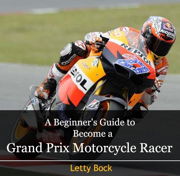 Beginner's Guide to Become a Grand Prix Motorcycle Racer A