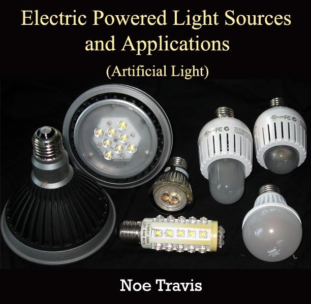 Electric Powered Light Sources and Applications (Artificial Light)