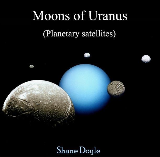 Moons of Uranus (Planetary satellites)