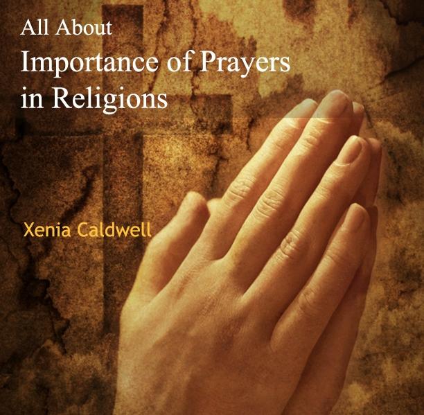 All About Importance of Prayers in Religions