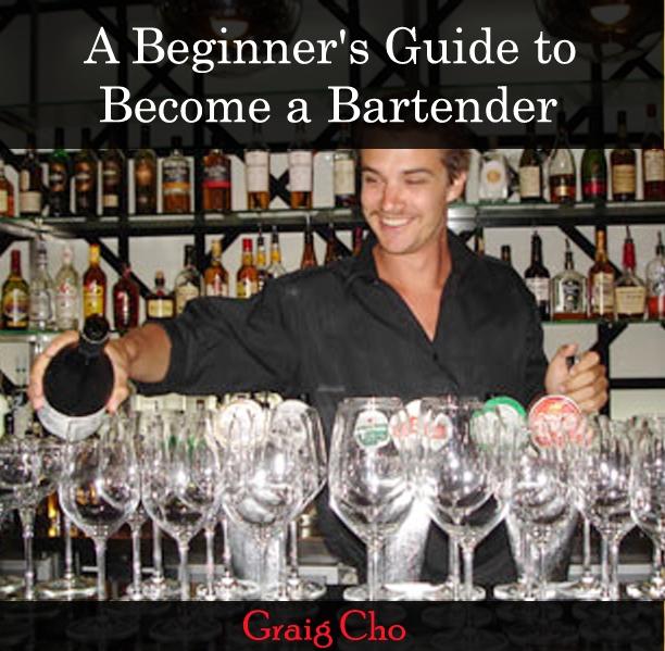 Beginner's Guide to Become a Bartender A