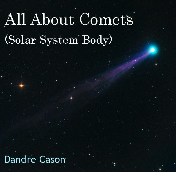 All About Comets (Solar System Body)