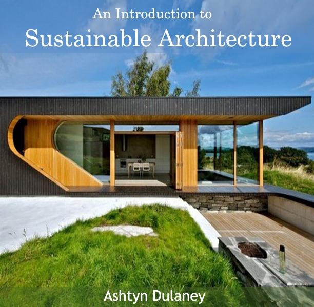 Introduction to Sustainable Architecture An