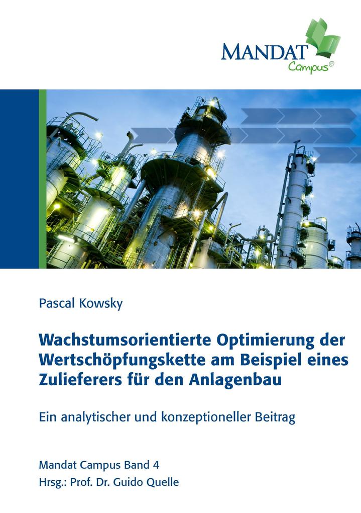 Wachstumsorientierte Optimierung der Wertschöpfungskette am Beispiel eines Zulieferers für den Anlagenbau