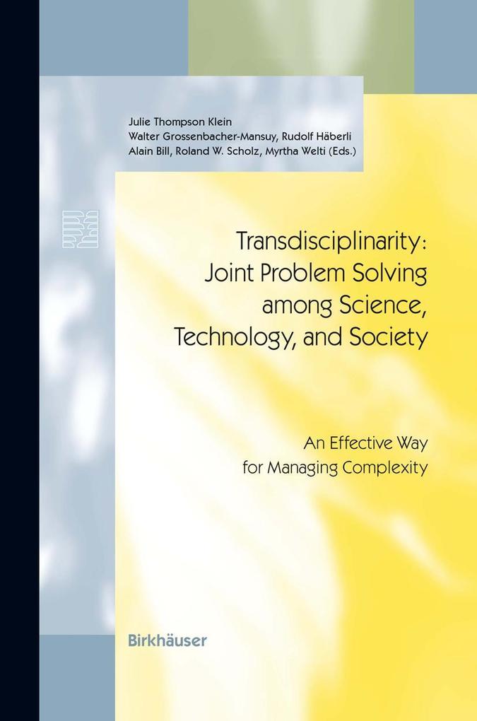 Transdisciplinarity: Joint Problem Solving among Science Technology and Society