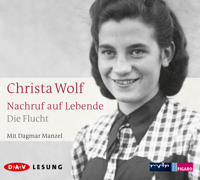 Nachruf auf Lebende. Die Flucht 3 Audio-CD - Christa Wolf